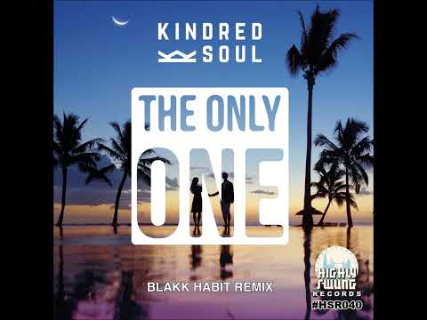 Kindred Soul - The Only One (Blakk Habit Remix) HSR040