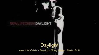 New Life Crisis - Daylight (Tony Moran Remix)