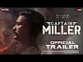 CAPTAIN MILLER Trailer Dhanush Shivarajkumar Sundeep Kishan Arun Matheswaran