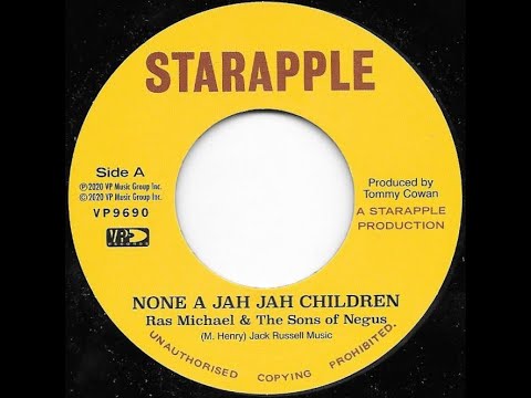 RAS MICHAEL ♦ None A Jah Jah Children No Cry + Version {STARAPPLE 7" re}