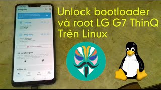 Unlock Bootloader and root Magisk LG G7 ThinQ on Linux