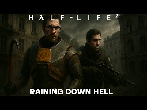 Half-Life 2 Raining Down Hell