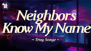 Trey Songz - Neighbors Know My Name