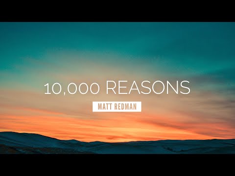 10,000 Reasons (Bless the Lord) - Matt Redman | LYRIC VIDEO