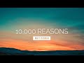 10,000 Reasons (Bless the Lord) - Matt Redman | LYRIC VIDEO
