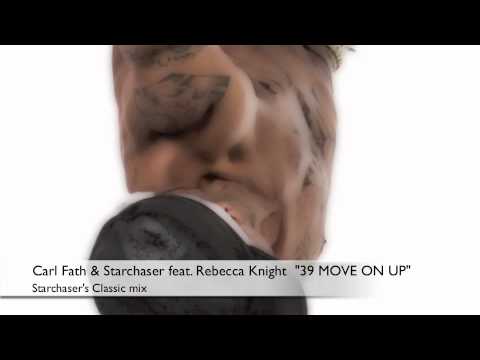 Carl Fath & Starchaser feat. Rebecca Knight - "39 Move On Up" - Classic radio mix