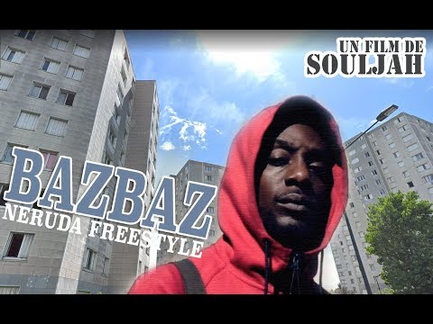 INÉDIT | BAZBAZ | NÉRUDA FREESTYLE PROD BY CASHMONEYAP ( CLIP OFFICIEL ) | UN FILM DE SOULJAH