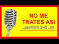 Javier Solis   No Me Trates Asi    Karaoke