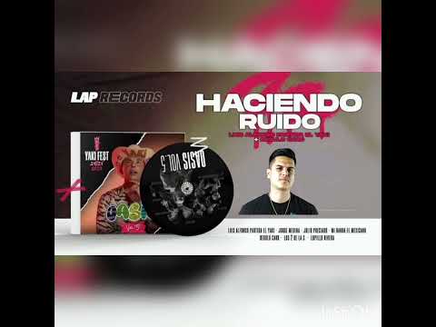 Haciendo Ruido - El Yaki Ft Regulo Caro