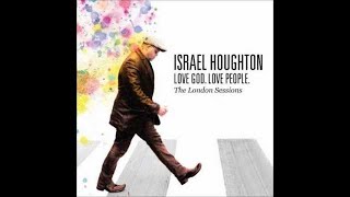 Israel Houghton   I Lift My Hands   With Lyrics