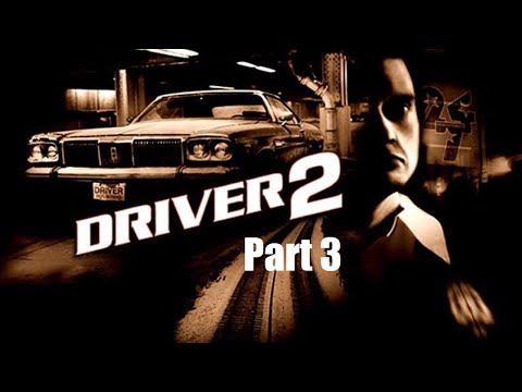 Driver 2 part 3