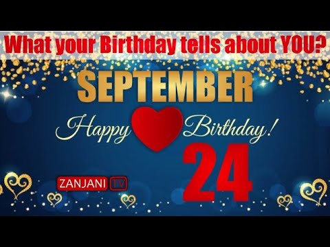 24 September Birthday Personality | Secrets of your Birthday | What your Birth Date says |Zanjani TV