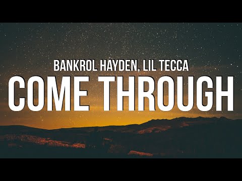 Bankrol Hayden - Come Through (Lyrics) ft. Lil Tecca