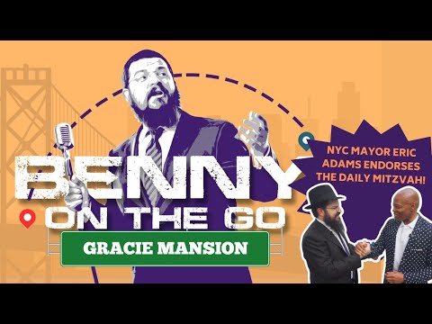 Benny On The Go | NYC Mayor Eric Adams endorses The Daily Mitzvah