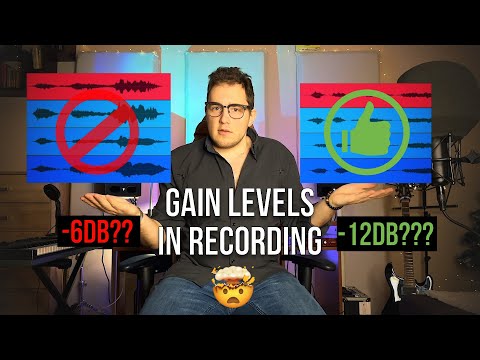 Gain Levels in Recording | Setting up the right input levels