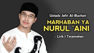 Download lagu Lirik | Ustadz Jefri Al-Bochori - Marhaban Ya Nurul 'Aini (Lirik dan Terjemahan) mp3 Download lagu Lirik | Ustadz Jefri Al-Bochori - Marhaban Ya Nurul 'Aini (Lirik dan Terjemahan) mp3