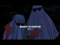 Baatein Ye Kabhi Na Slowed Reverb