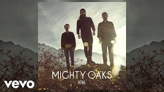Mighty Oaks - When I Dream, I See