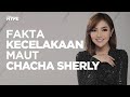3 Fakta Kecelakaan Maut Chacha Sherly