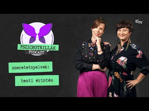 Szeretetnyelvek: testi érintés – Pszichotrillák