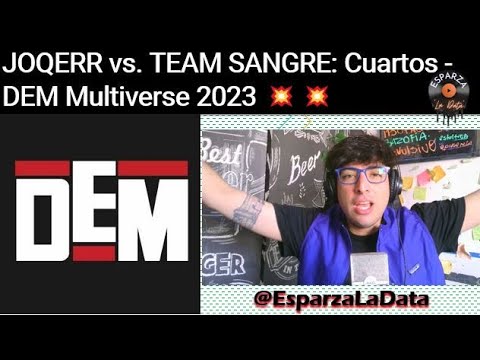 JOQERR vs. TEAM SANGRE: Cuartos - DEM Multiverse 2023 @esparzaladata @esparzaladata  @DEMBattles