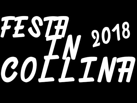 FESTA IN COLLINA 5 - 11 AGOSTO 2018 | FUMO - CORVINO SAN QUIRICO