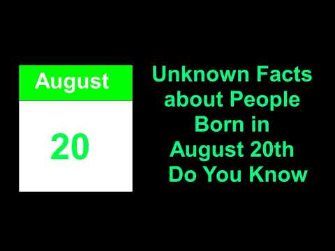 secret of | Unknown Facts about People Born in August 20th  Do You Know