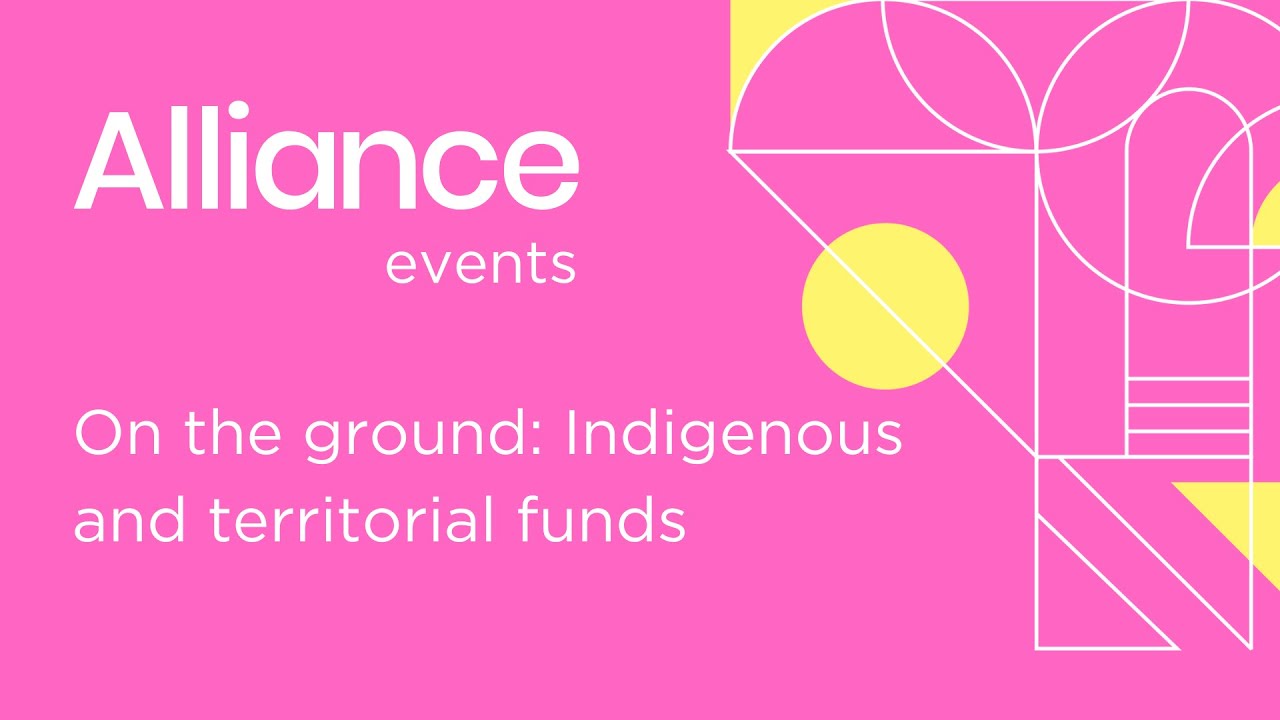 On the ground: Indigenous and territorial funds