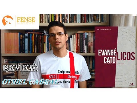 Evanglicos, catlicos e os obstculos  unidade - Michael Horton - Por Otniel Cabral