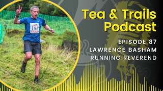 Lawrence Basham - The Running Reverend - Episode 87