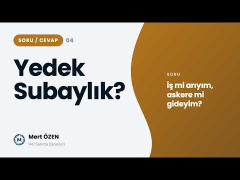 İş mi arıyım? Askere mi gideyim? (Yedek Subaylık)