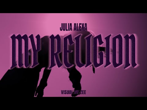 my religion - Julia Alexa (official music video)