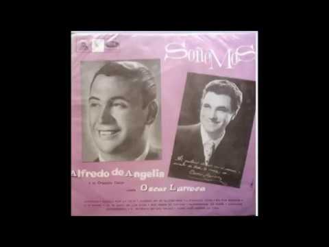 ALFREDO DE ANGELIS - OSCAR LARROCA - SOÑEMOS - TANGO - 1956