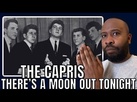 First Time Hearing | The Capris - There’s A Moon Out Tonight Reaction