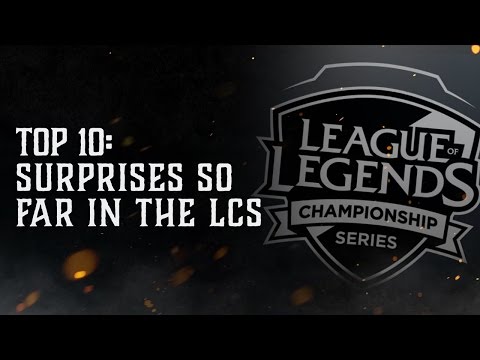 Top 10 Surprises so far in the LCS