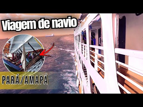 VIAJEI DE NAVIO DO PARÁ para MACAPÁ/CURIOSOS VAMOS EMBARCAR NESSA VIAGEM