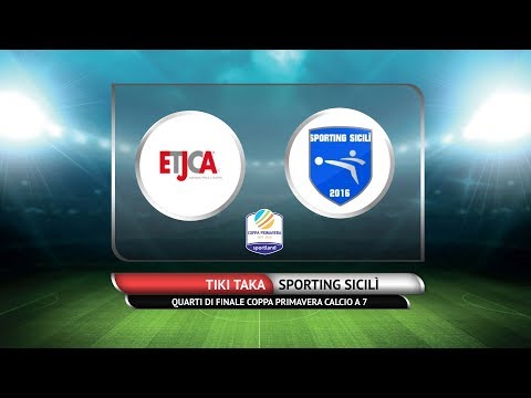 QUARTI DI FINALE COPPA PRIMAVERA C7 - Tiki Taka vs Sporting Sicilì