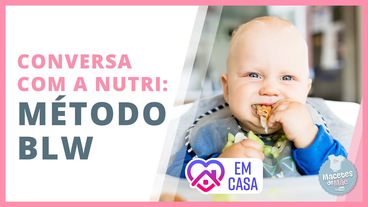 MÉTODO BLW: DICAS DE COMO OFERECER OS ALIMENTOS E MUITO MAIS! | #FiqueEmCasa e Alimente-se #Comigo