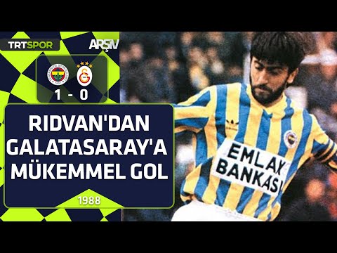 Fenerbahçe - Galatasaray: 1-0 (1988-89 sezonu) Rıdvan'dan Galatasaray'a muhteşem gol