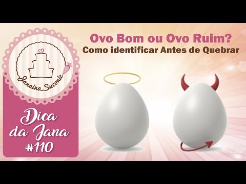 Dica da Jana #110 Como identificar ovos estragados  - Por Janaina Suconic