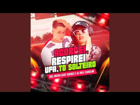Acordei Respirei, Ufa To Solteiro