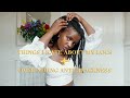 4 THINGS I HATE ABOUT MY LOCS OVERCOMING ANTIBLACKNESS