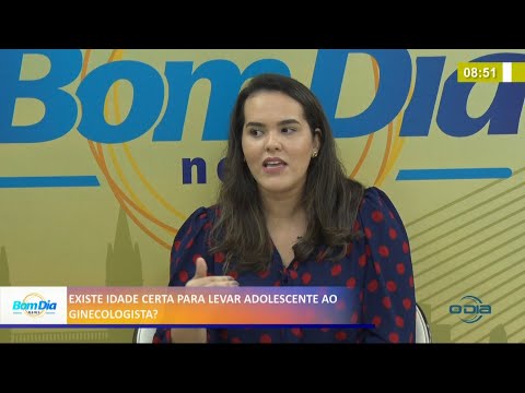 Existe idade certa para levar adolescente ao ginecologista? 26 03 2021