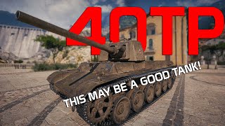 40TP: This tank may be actually good! | World of Tanks