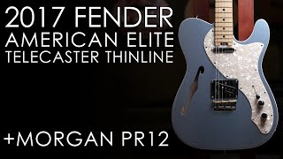 Video thumbnail for "Pick of the Day" - 2017 Fender American Elite Thinline Telecaster and Morgan PR12 by Emerald City Guitars