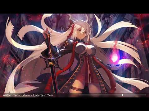 Within Temptation [Nightcore] - Entertain You