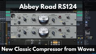 Video thumbnail for Abbey Road RS124 Compressor | New from Waves | Features and Sounds by Green Light Sound