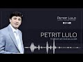 Petrit Lulo - Te Rrapi Ne Mashkullore