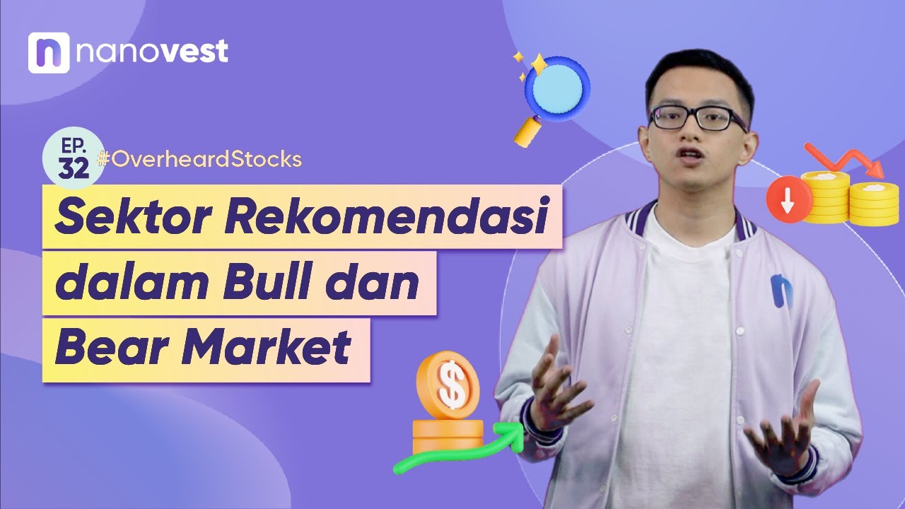 ANTI PUSING! YUK, KETAHUI SEKTOR REKOMENDASI DALAM BULL DAN BEAR MARKET