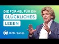 Glücksformel: So wirst du gelassen & Glücklich // Dieter Lange